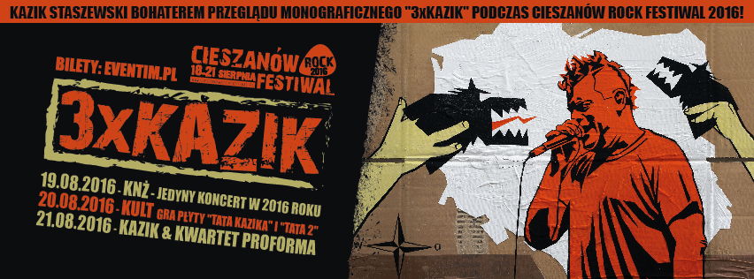 „3xKazik” na Cieszanów Rock Festiwal 2016! Jutro (wtorek, 10 listopada) rusza sprzedaż karnetów!